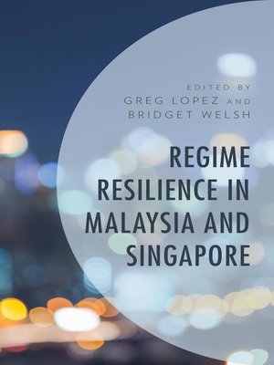 cover image of Regime Resilience in Malaysia and Singapore